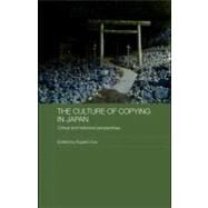 The Culture of Copying in Japan: Critical and Historical Perspectives by Cox, Rupert, 9780203609774