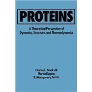 Proteins A Theoretical Perspective of Dynamics, Structure, and Thermodynamics, Volume 71 by Brooks, Charles L.; Karplus, Martin; Pettitt, B. Montgomery; Prigogine, Ilya; Rice, Stuart A., 9780471529774