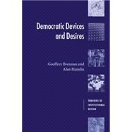 Democratic Devices and Desires by Geoffrey Brennan , Alan Hamlin, 9780521639774