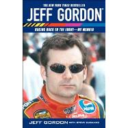 Jeff Gordon Racing Back to the Front--My Memoir by Gordon, Jeff; Eubanks, Steve, 9780743499774