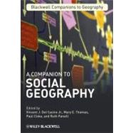 A Companion to Social Geography by Del Casino, Vincent J.; Thomas, Mary; Cloke, Paul; Panelli, Ruth, 9781405189774