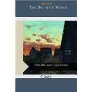 The Boy With Wings by Ruck, Berta, 9781506169774