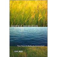 Hope's Horizon by Ward, Chip, 9781559639774