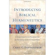 Introducing Biblical Hermeneutics by Bartholomew, Craig G., 9780801039775