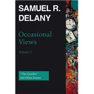 Occasional Views, Volume 2 by Samuel R. Delany, 9780819579775