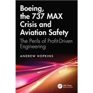 Boeing, the 737 MAX Crisis and Aviation Safety by Andrew Hopkins, 9781040389775