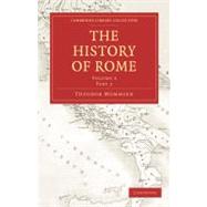 The History of Rome by Mommsen, Theodor; Dickson, William Purdie, 9781108009775