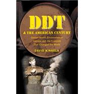 DDT and the American Century by Kinkela, David, 9781469609775