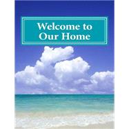 Welcome to Our Home by Beach House Decor in Home & Kitchen, 9781511559775