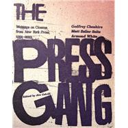 The Press Gang Writings on Cinema from New York Press, 1991-2011 by Cheshire, Godfrey; Seitz, Matt Zoller; White, Armond; Colvill, Jim, 9781609809775