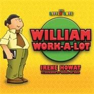 William Work a Lot by Howat, Irene, 9781857929775