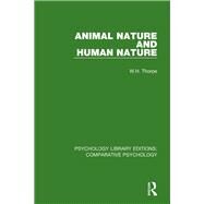Animal Nature and Human Nature by Thorpe,W.H., 9781138559776