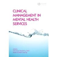 Clinical Management in Mental Health Services by Lloyd, Chris; King, Robert; Deane, Frank; Gournay, Kevin, 9781405169776