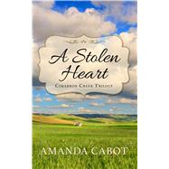 A Stolen Heart by Cabot, Amanda, 9781410499776