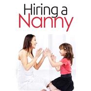 Hiring a Nanny by Fox, Anna, 9781505609776