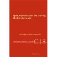 Sport, Representation and Evolving Identities in Europe by Dine, Philip; Crosson, Sean, 9783039119776