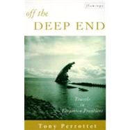 Off the Deep End by Perrottet, Tony, 9780207189777