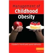 Management of Childhood Obesity by Elizabeth Poskitt , Laurel Edmunds, 9780521609777