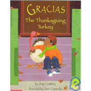 Gracias, the Tanksgiving Turkey by Cowley, Joy; Cepeda, Joe, 9780590469777