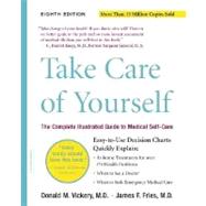 Take Care Of Yourself 8E The Complete Illustrated Guide To Medical Self-care by Fries, James F.; Vickery, Donald M., 9780738209777