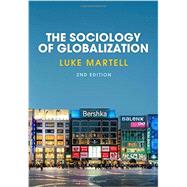 The Sociology of Globalization by Martell, Luke, 9780745689777