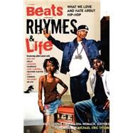 Beats Rhymes & Life What We Love and Hate About Hip-Hop by Jasper, Kenji; Womack, Ytasha; Dyson, Michael Eric, 9780767919777