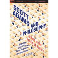Scott Adams and Philosophy by Yim, Daniel; Foresman, Galen; Arp, Robert, 9780812699777