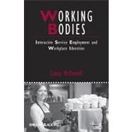 Working Bodies Interactive Service Employment and Workplace Identities by McDowell, Linda, 9781405159777