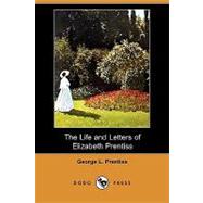 The Life and Letters of Elizabeth Prentiss by Prentiss, George L., 9781409979777