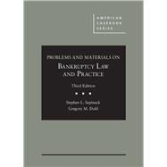 Problems and Materials on Bankruptcy Law and Practice by Sepinuck, Stephen L.; Duhl, Gregory M., 9781634609777