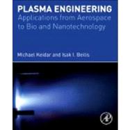 Plasma Engineering by Keidar; Beilis, 9780123859778