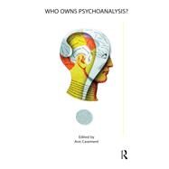 Who Owns Psychoanalysis? by Casement, Ann, 9780367329778