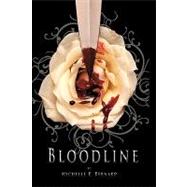 Bloodline by BERNARD MICHELLE R, 9781449019778