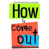 How to Come Out by Reis, Essie, 9781507599778
