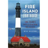 Fire Island Lighthouse by Bleyer, Bill, 9781625859778
