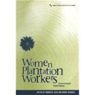 Women Plantation Workers by Jain, Shobhita; Reddock, Rhoda, 9781859739778