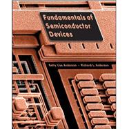 Fundamentals of Semiconductor Devices by Anderson, Betty; Anderson, Richard, 9780072369779