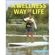 LL A Wellness Way of Life w/ CNCT Plus Access Card by Robbins, Gwen; Powers, Debbie; Burgess, Sharon, 9780077799779