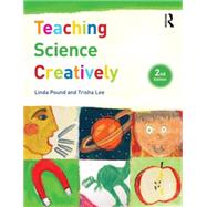 Teaching Science Creatively by Davies; Dan, 9781138909779