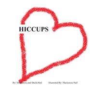 Hiccups by Hall, Sheila; Hall, Mackenzie, 9781478339779