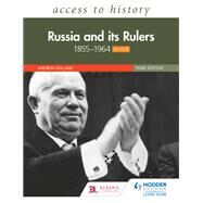 Access to History: Russia and its Rulers 18551964 for OCR, Third Edition by Andrew Holland, 9781510459779