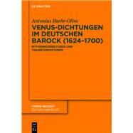 Venus-dichtungen Im Deutschen Barock 16241700 by Baehr-Oliva, Antonius, 9783110679779