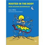 Rooted in the Body by White, Lisa J.; Shaltout, Mahmoud, 9789774169779