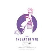 The Art of War by Sun-Tzu; Tsai, C. C. (ADP); Bruya, Brian; Freedman, Lawrence, 9780691179780
