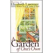 A Garden of One's Own by Scott, Barbara; Ward, Bobby J., 9780807859780
