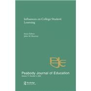 Influences on College Student Learning: Special Issue of peabody Journal of Education by Braxton,John M., 9781138419780