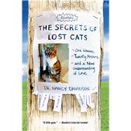 The Secrets of Lost Cats One Woman, Twenty Posters, and a New Understanding of Love by Davidson, Dr. Nancy, MD, 9781250049780