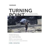 Turning Point A New Comprehensive Strategy for Countering Violent Extremism by Green, Shannon; Proctor, Keith; Blair, Tony; Panetta, Leon, 9781442279780