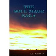 The Soul Mage Saga by Girvin, V. C., 9781519119780