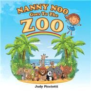 Nanny Noo Goes to the Zoo by Picciotti, Judy, 9781982209780